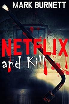 Netflix and Kill eBook : Burnett, Mark: Amazon.in: Kindle Store