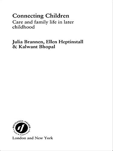 Connecting Children: Care and Family Life in Later Childhood eBook ...