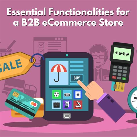 10 B2B eCommerce Features You Need to Become Successful - eComKeeda