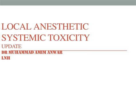 PPT - Local Anesthetic Systemic Toxicity Update PowerPoint Presentation - ID:9166750