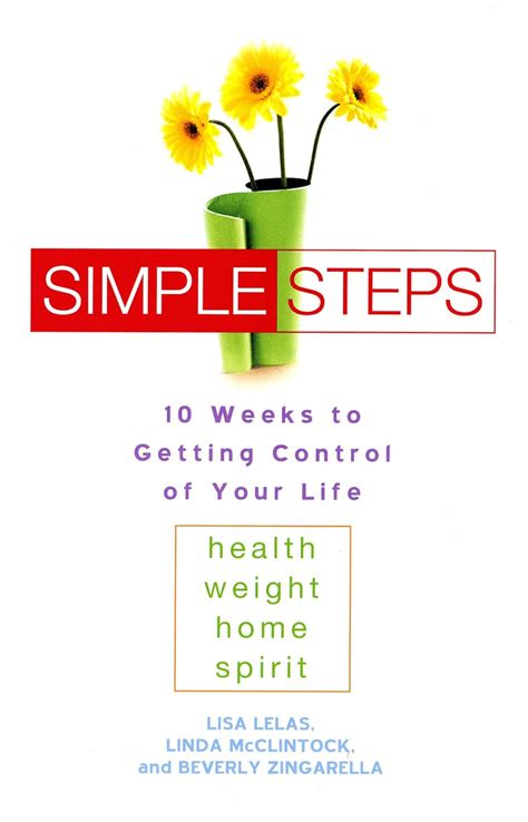 Simple Steps: 10 Weeks to Getting Control of Your LIfe eBook : Lelas ...