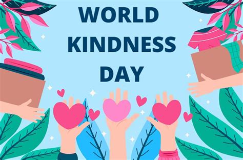 10 Reasons Its important to be Kind on World Kindness Day