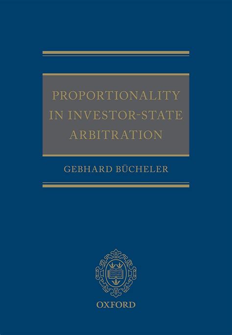 Proportionality in Investor-State Arbitration eBook : Bücheler, Gebhard ...