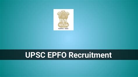 UPSC EPFO Recruitment 2025 – Apply for Enforcement Officer & Assistant ...