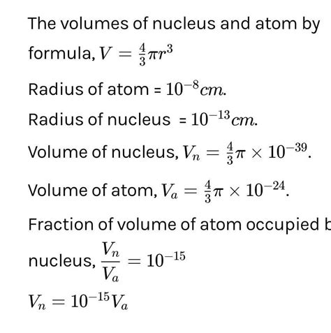The nucleus radius is of the order of 10-13 cm while atomic radius is ...