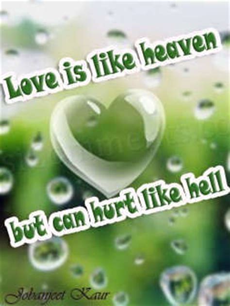 Love is like heaven, but hurts like hell - DesiComments.com