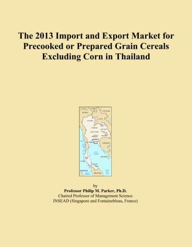 The 2013 Import and Export Market for Precooked or Prepared Grain ...