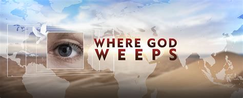 Where God Weeps | EWTN