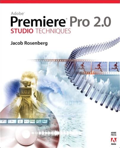 Adobe Premiere Pro 2.0 Studio Techniques : Rosenberg, Jacob: Amazon.in ...