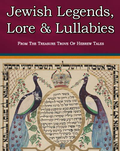Jewish Legends, Lore and Lullabies From The Treasure Trove Of Hebrew ...