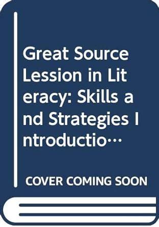 Buy Great Source Lession in Literacy: Skills and Strategies ...