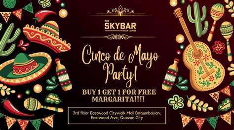 Cinco de Mayo Celebration at Skybar by Bills Lounge ?, Eastwood City ...