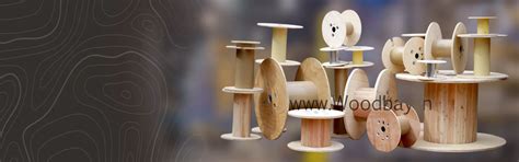 Cable Drums, Reels, Spools, Pallets & Plywood Flanges | Woodbay India