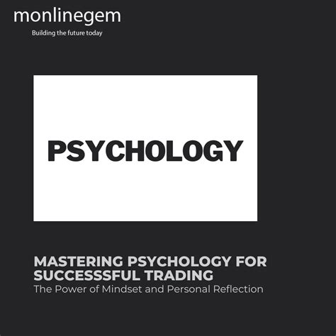 Mastering Psychology for Successful Trading: The Power of Mindset and Personal Reflection. | by ...
