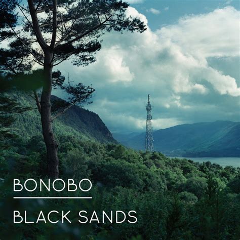 Bonobo – Black Sands (Ninja Tune) (Quick Ship) – The Revolver Club