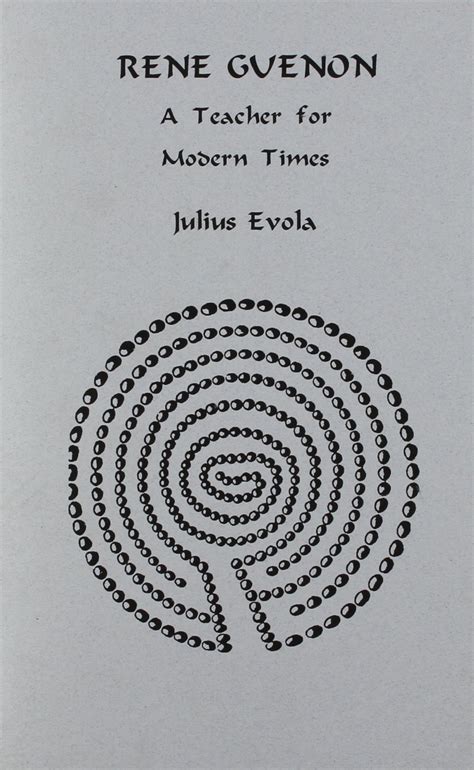 Rene Guenon: A Teacher for Modern Times : Evola, Julius: Amazon.in: Books