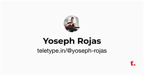 Yoseph Rojas — Teletype