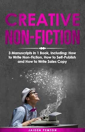 Creative Non-Fiction: 3-in-1 Guide to Master Nonfiction Writing ...