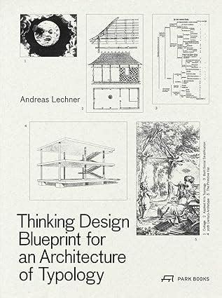 Buy Thinking Design: Blueprint for an Architecture of Typology Book ...