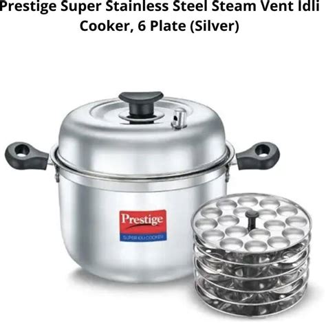 Prestige Super Stainless Steel Steam Vent Idli Cooker, 6 Plate (Silver ...