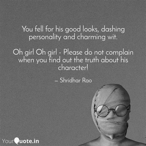 You fell for his good loo... | Quotes & Writings by Shridhar Rao ...