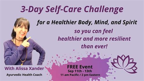 3-Day Self Care Challenge for a Healthier Mind, Body, and Spirit ...