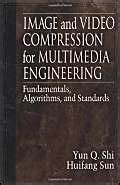 Image and Video Compression for Multimedia Engineering: Fundamentals ...