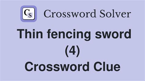 Thin fencing sword (4) - Crossword Clue Answers - Crossword Solver