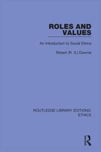 Roles and Values: Buy Roles and Values by Downie Robert (R.S) at Low ...