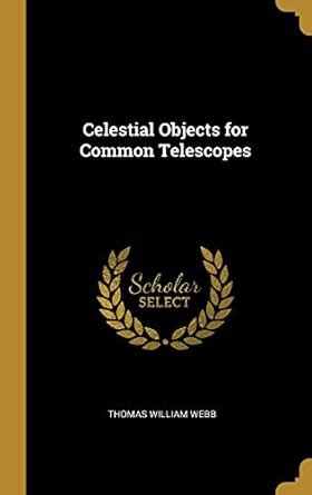 Buy Celestial Objects for Common Telescopes Book Online at Low Prices ...