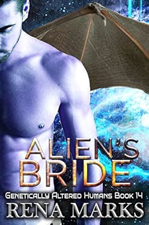 Alien's Bride: A Xeno Sapiens Novel (Genetically Altered Humans Book 14 ...