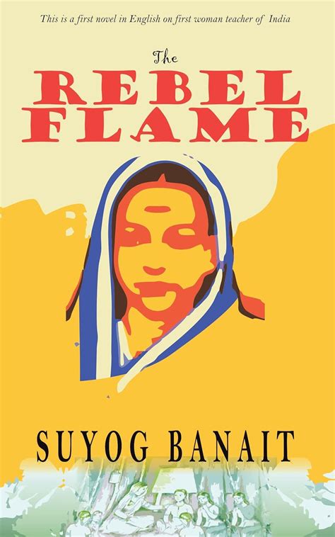 Buy THE REBEL FLAME: Savitribai Phule Book Online at Low Prices in ...