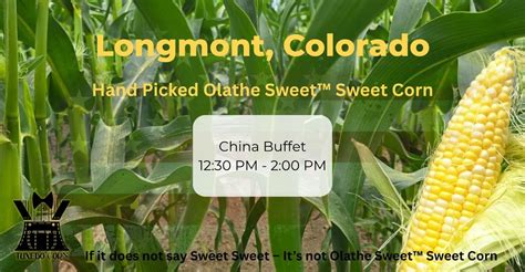 Olathe Sweet Sweet Corn Truck Stop- LONGMONT, CO China Buffet, China ...