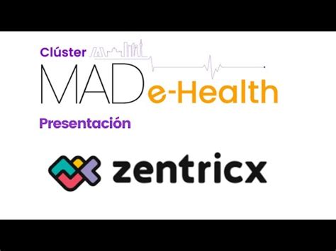 Presentación Zentricx Clúster MAD e-Health, Madrid, España :: BLAN IN ...