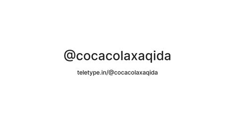 @cocacolaxaqida — Teletype