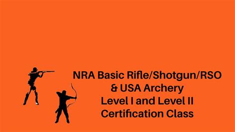 NRA Basic Rifle/Shotgun/RSO and USE Archery Level I and II ...