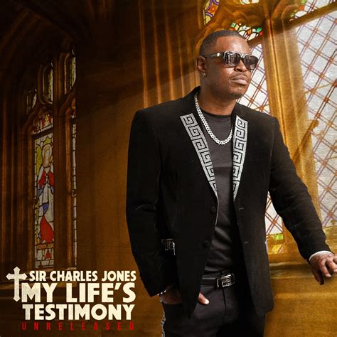 ‎My Life's Testimony Unreleased - Album by Sir Charles Jones - Apple Music