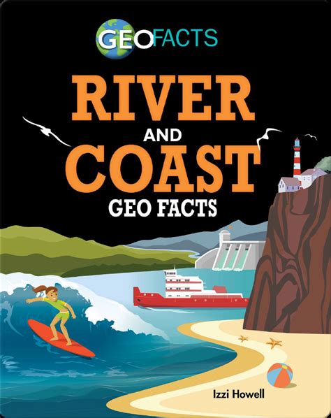 River and Coast Geo Facts Book by Izzi Howell | Epic
