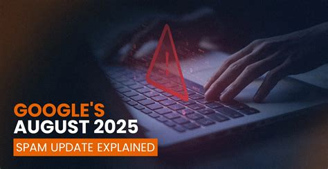 Google Spam Update August 2025 | Google Latest Update in SEO