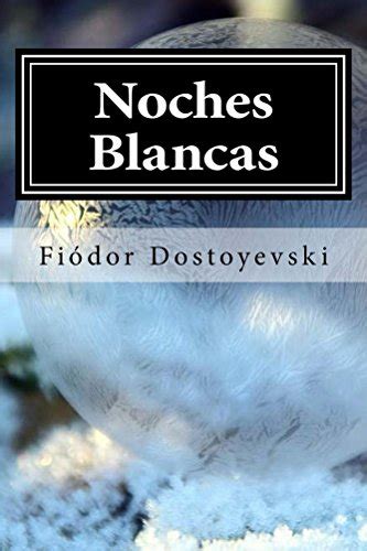 Noches Blancas (Spanish Edition) eBook : Dostoyevski, Fiódor: Amazon.in ...