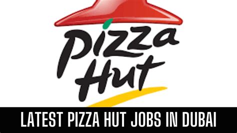 Pizza Hut Announced Job Vacancies In UAE Latest Vacancies Apply Now