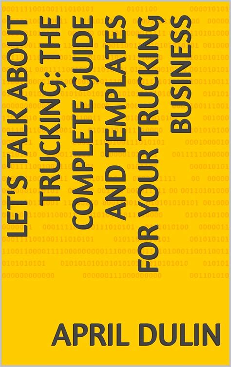 Let's Talk About Trucking: The Complete Guide and Templates for Your ...