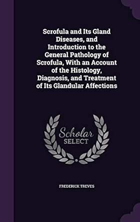 Buy Scrofula and Its Gland Diseases, and Introduction to the General ...