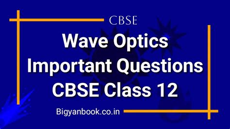 Wave Optics Important Questions | CBSE Class 12 - Bigyanbook