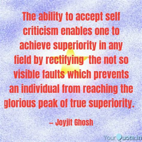 The ability to accept sel... | Quotes & Writings by Joyjit Ghosh ...