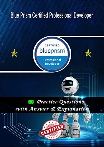 Blue Prism Certified Professional Developer: Blue Prism APD01 - Exam ...