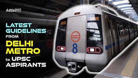 Latest Guidelines from Delhi Metro to UPSC Aspirants
