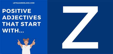 54 Positive Adjectives That Start with Z To Describe Someone - Lets ...