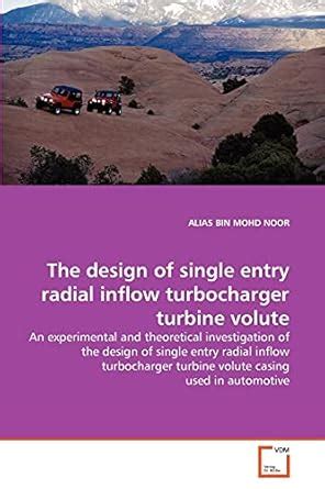 Buy The design of single entry radial inflow turbocharger turbine ...