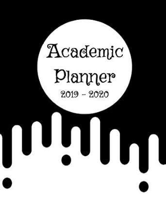Academic Planner: August 2019 to July 2020 Student Organizer With ...